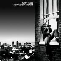 John Miles - Stranger In The City
