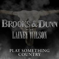 Brooks & Dunn with Lainey Wilson - Play Something Country
