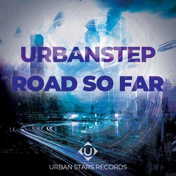 Urbanstep - Road So Far (Explicit)