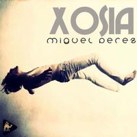 Miguel Perez - Xosia