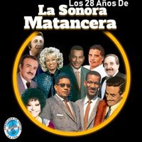 La Sonora Matancera - Los 28 Años de la Sonora Matancera