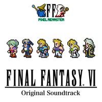 Nobuo Uematsu - FINAL FANTASY VI PIXEL REMASTER Original Soundtrack