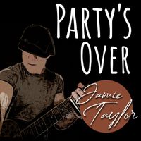 Jamie Taylor - Party’s Over