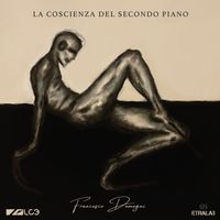 Francesco Demegni - La Coscienza del secondo piano