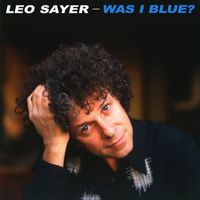 Leo Sayer - Was I Blue?