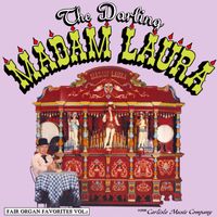 Paul Eakins - The Darling Madam Laura: Fair Organ Favorites, Vol. 1