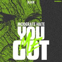 Moderate Hate - You Got Me