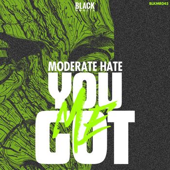 Moderate Hate - You Got Me