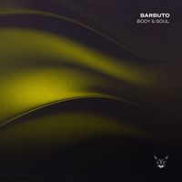 Barbuto - Body & Soul