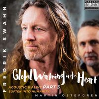 Fredrik Swahn - Essence - Acoustic & Alive, Pt. 3 (Soften into Humanity)