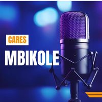 Cares - Mbikole