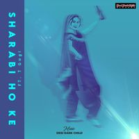 Desi Dark Child - Sharabi Ho Ke (feat. T Gogi)