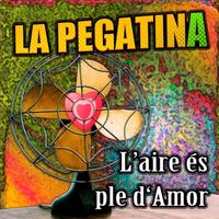 La Pegatina - L'Aire És Ple D'Amor