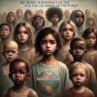 Madi Simmons - My Heart Is Hurting for the Children of the World