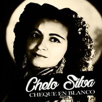 Chelo Silva - Cheque en Blanco, Chelo Silva