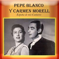 Pepe Blanco - España de Mis Cantares