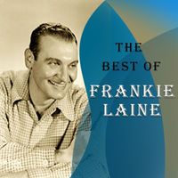Frankie Laine - The Best of Frankie Laine