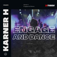 Karner H - Engage and Dance