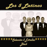 Los 5 Latinos - Los 5 Latinos, Selección 5 Estrellas Black