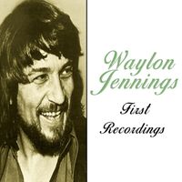 Waylon Jennings - Waylon Jennings - First Recordings