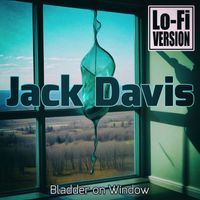 Jack Davis - Bladder on Window