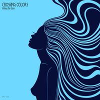 Crossing Colors - Along the Line