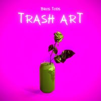 Bros Tods - Trash Art