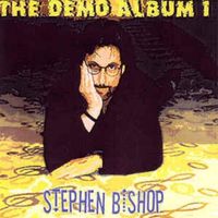 Stephen Bishop - Demo Album 1