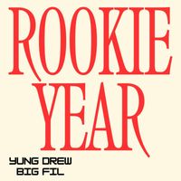 Yung Drew - Rookie Year