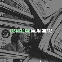 Najam Sheraz - Kab Niklo Gae