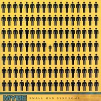Mybe - Small Man Syndrome (Explicit)