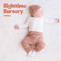 Lullabies - Nighttime Nursery: Lullabies Sleep