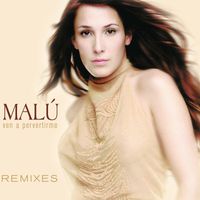 Malú - Ven A Pervertirme (Remixes) (Remasterizado 2024)