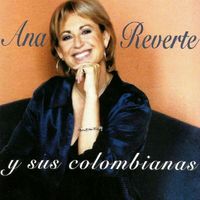 Ana Reverte - Ana Reverte y Sus Colombianas