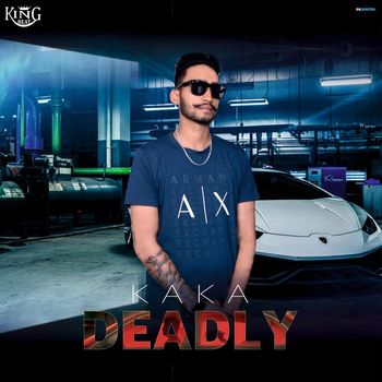 Kaka - Deadly