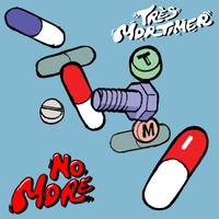 Très Mortimer - No More