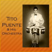 Tito Puente & His Orchestra - Tito Puente & His Orchestra