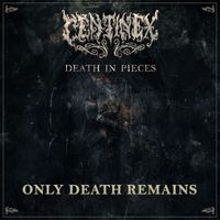 Centinex - Only Death Remains