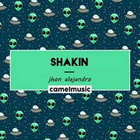 Jhon Alejandro - Shakin