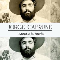 Jorge Cafrune - Jorge Cafrune Canta a la Patria