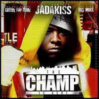 Jadakiss - The Champ Is Here (Explicit)