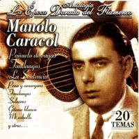 Manolo Caracol - Manolo Caracol - Antología la Época Dorada del Flamenco (Fandangos)