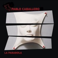 Pablo Caballero - La Parabola