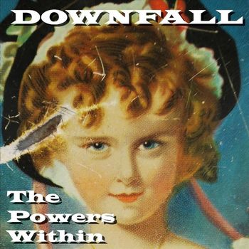 Downfall - The Powers Within
