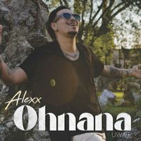 Alexx - Ohnana / Uwaie