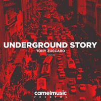 Tony Zuccaro - Underground Story
