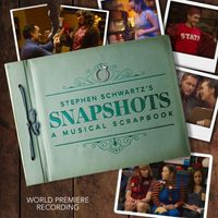 Stephen Schwartz - Stephen Schwartz's Snapshots (World Premiere Recording)
