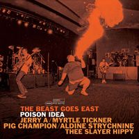 Poison Idea - The Beast Goes East (Explicit)