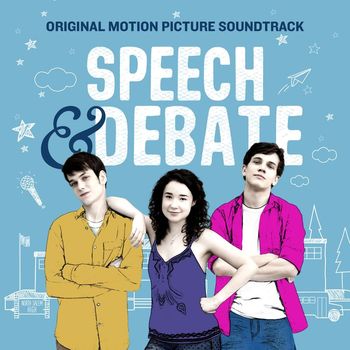 Various Artists - Speech & Debate (Original Motion Picture Soundtrack)