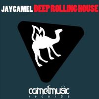 JayCamel - Deep Rolling House